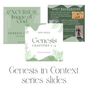 Genesis in Context (Cpt 1) series Slides